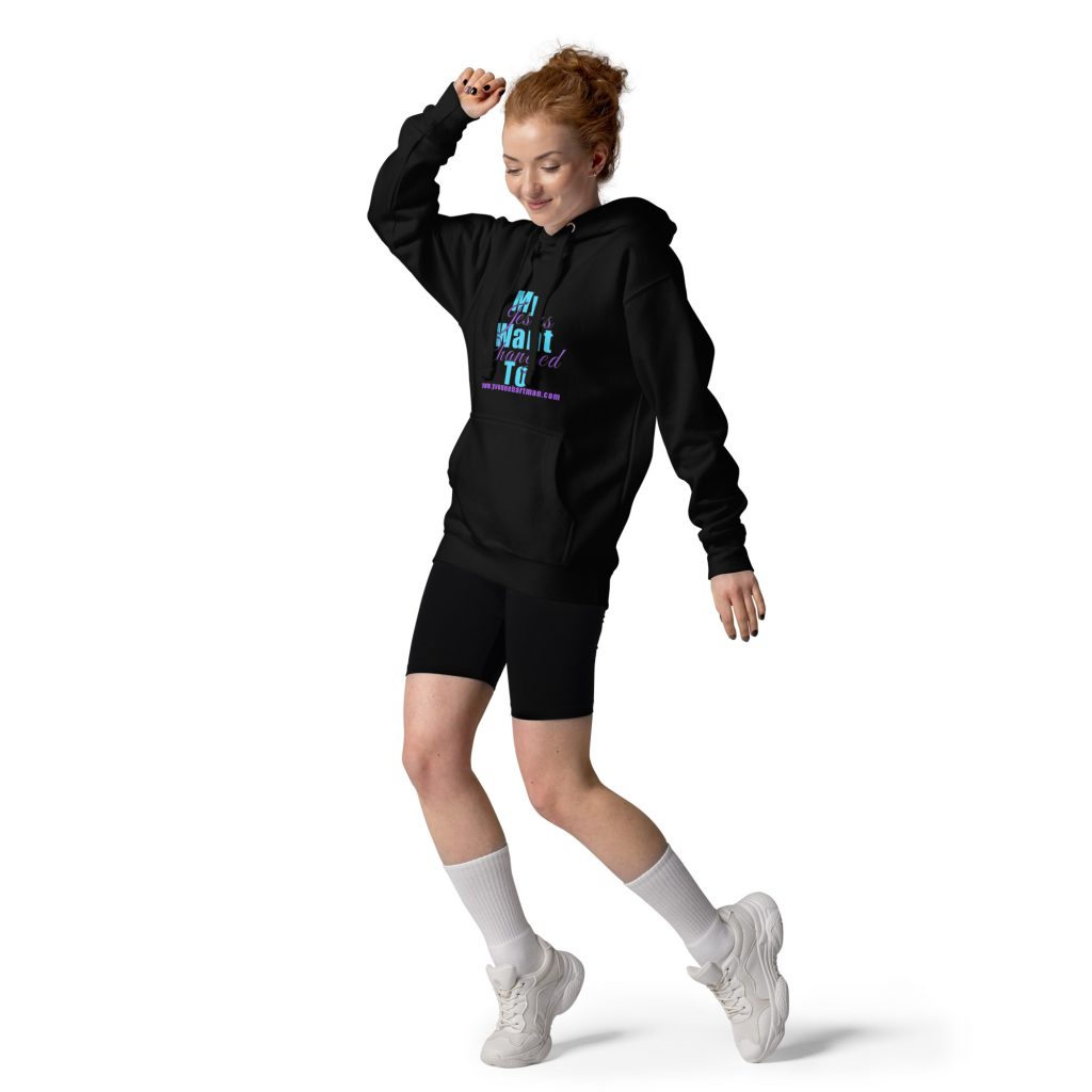 Unisex Hoodie My Want To